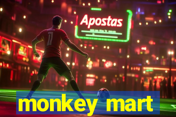 monkey mart